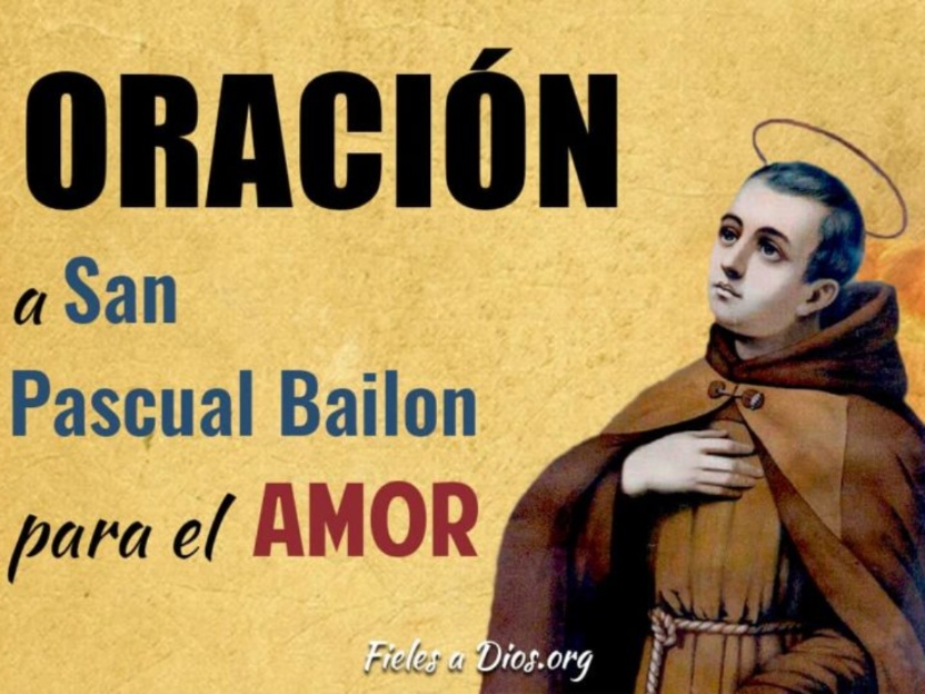 La poderosa oración a San Pascual Bailón para encontrar el amor verdadero